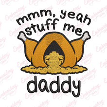 Stuff Me Daddy Thanksgiving Turkey Dinner Embroidery Design