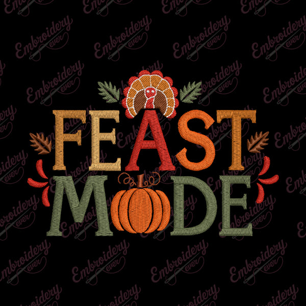 Feast Mode Funny Quote Embroidery For Thanksgiving