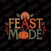 Feast Mode Funny Quote Embroidery For Thanksgiving