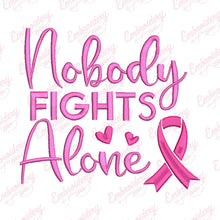 Nobody Fights Alone Breast Cancer Embroidery Design