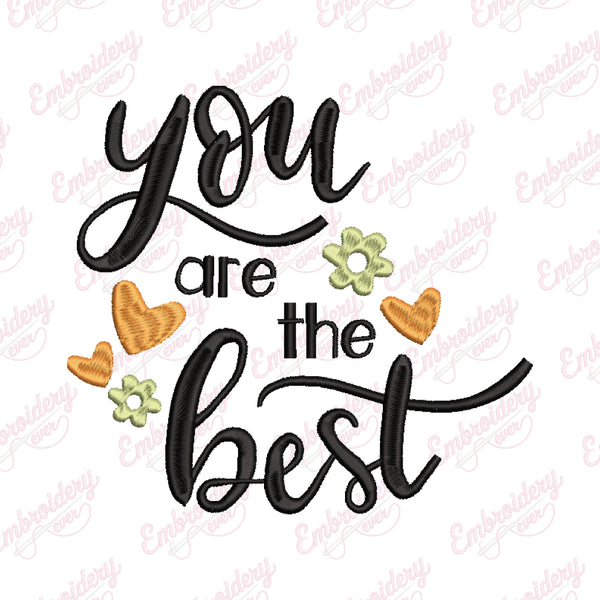 You Are The Best Embroidery Design