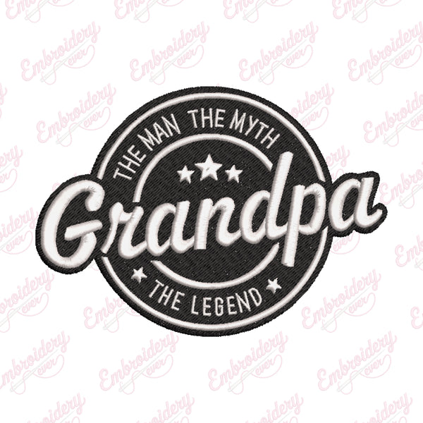 Grandpa The Man The Myth The Legend Embroidery Design