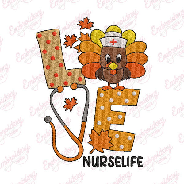 Love Turkey Nurse Life Thanksgiving Embroidery Design