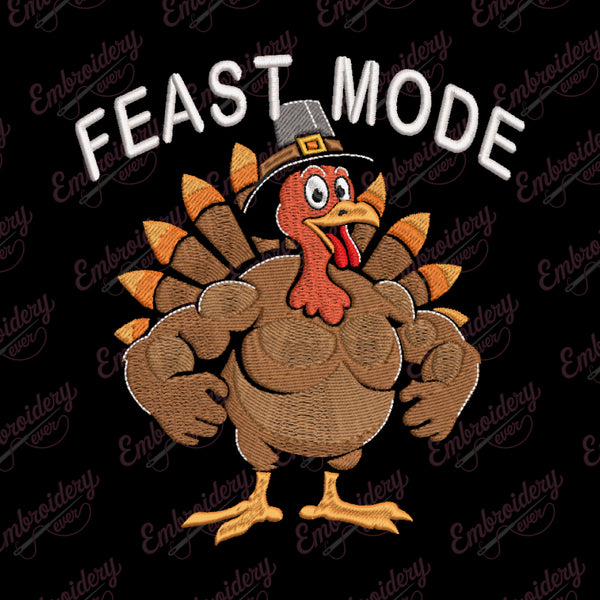 Feast Mode Activated Thanksgiving Turkey Embroidery Design