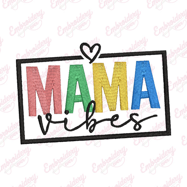 Mama Vibes Embroidery Design