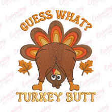 Thanksgiving Guess What Turkey Butt Embroidery Design