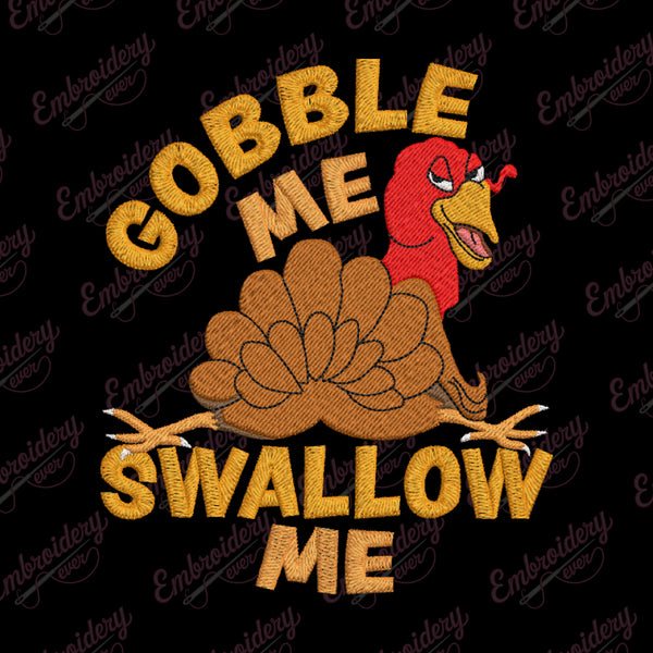 Gobble Me Swallow Me Thanksgiving Turkey Embroidery Design