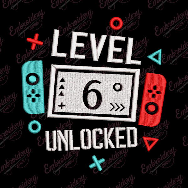 Level 6 Unlocked Gamer Birthday Embroidery Design
