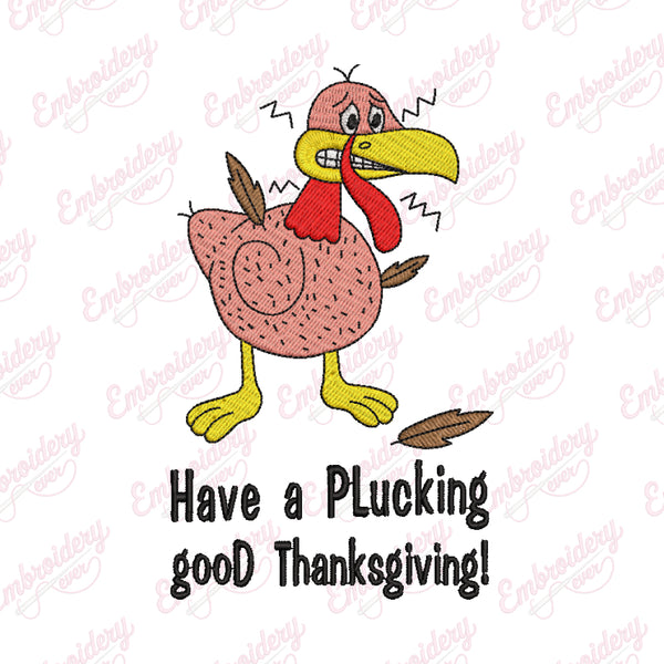 Have A Plucking Good Thanksgiving Embroidery Design