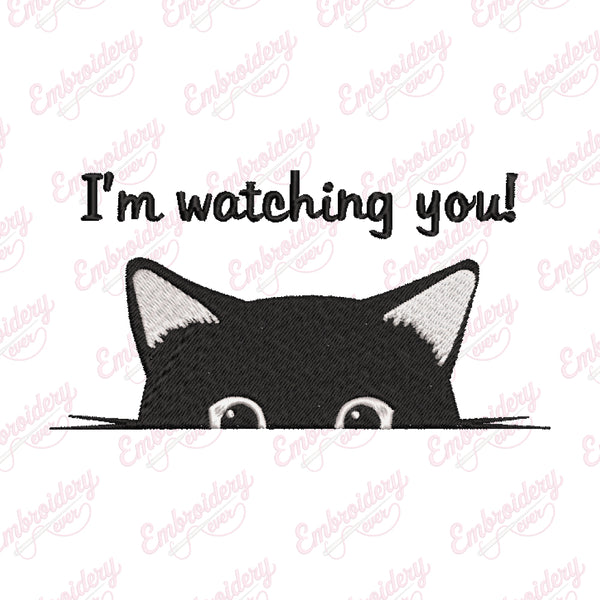 I'm Watching You Funny Cat Embroidery Design