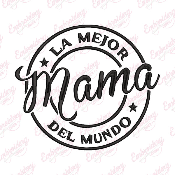 La Mejor Mama Del Mundo Embroidery Design