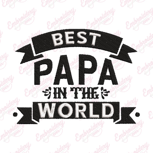 Best Papa In The World Embroidery Design