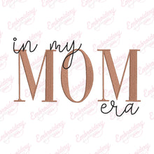 In My MOM Era Embroidery Design