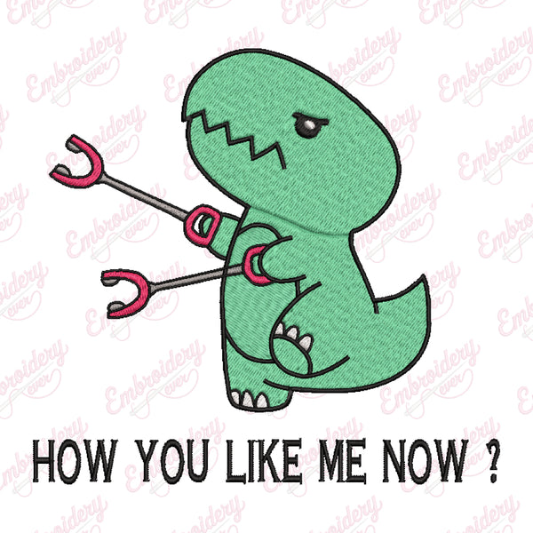 How You Like Me Now Dinosaur Embroidery Design