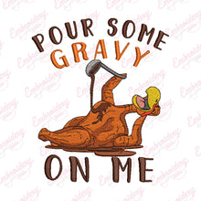 Pour Some Gravy On Me Funny Thanksgiving Embroidery Design