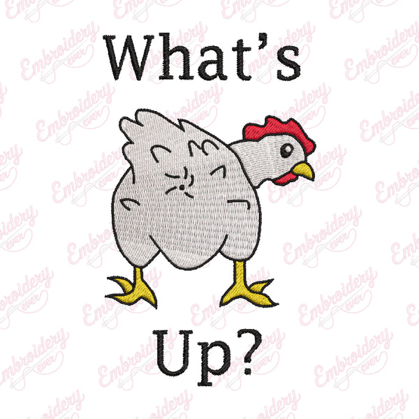 What's Up Chicken Butt Funny Chicken Embroidery Design