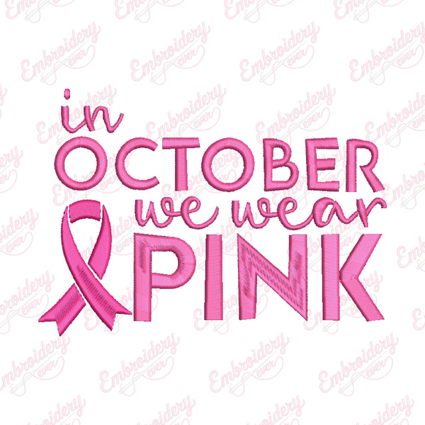 In October We Wear Pink Breast Cancer Embroidery Design