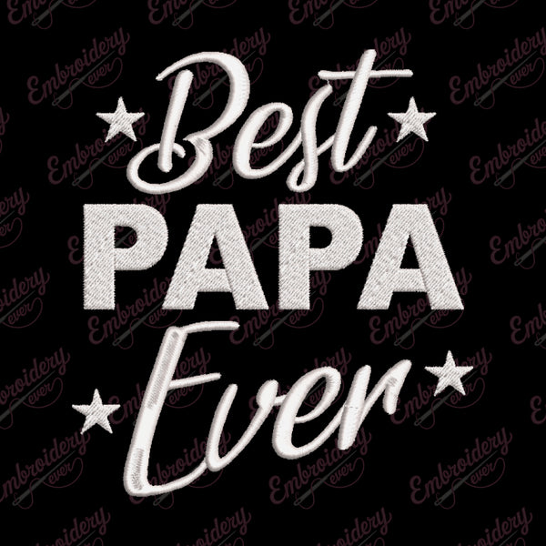Best Papa Ever Embroidery Design
