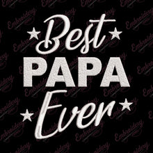 Best Papa Ever Embroidery Design