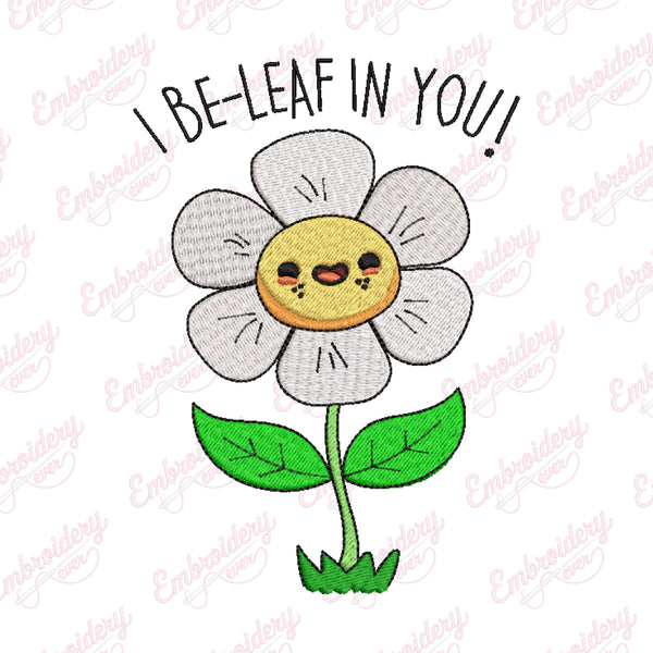 I Believe In You Floral Embroidery Design