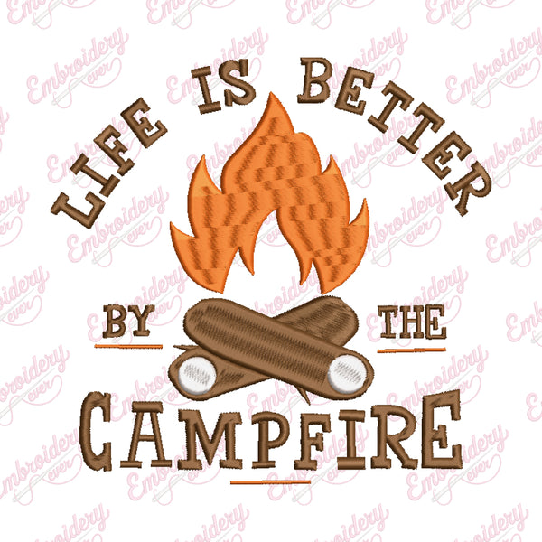 Life Is Better By The Campfire Embroidery Design