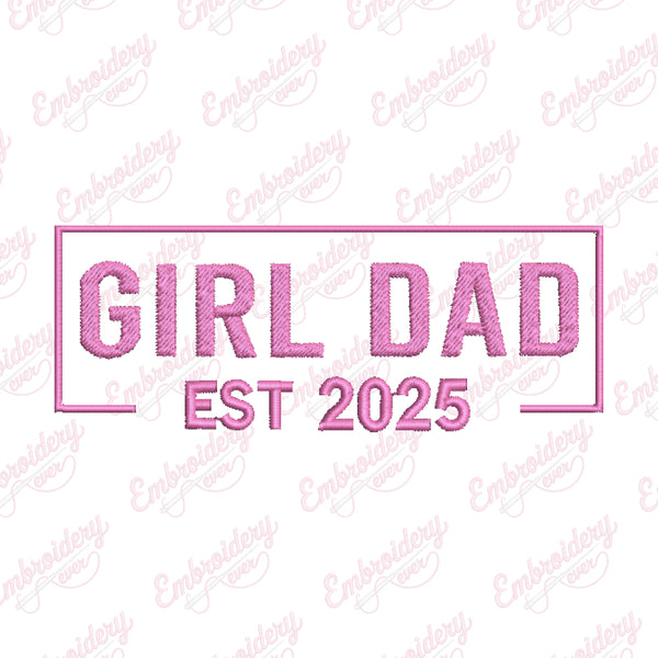 Girl Dad 2025 Embroidery Design