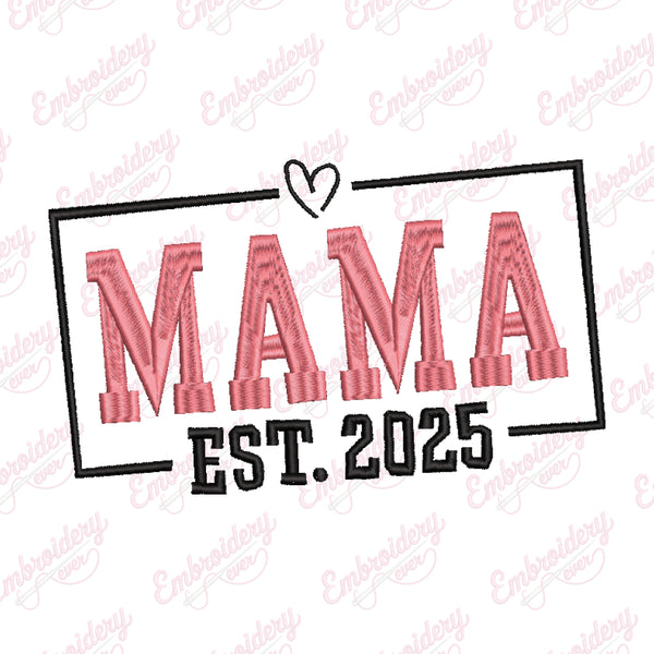 Mama Est. 2025 Embroidery Design