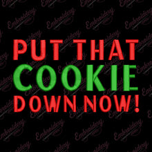 Put That Cookie Down Now Christmas Embroidery Design