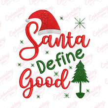 Santa Define Good Christmas Quote Embroidery Design