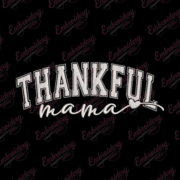 Thanksgiving Thankful Mama Embroidery File
