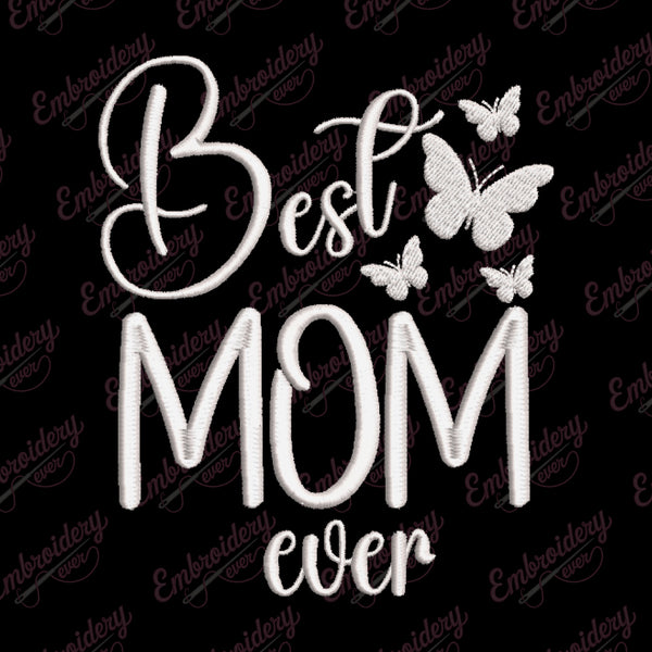 Best Mom Ever Butterfly Embroidery Design