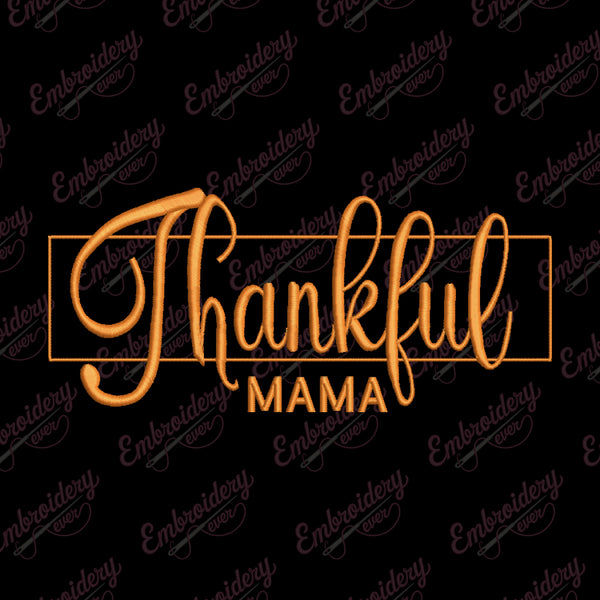 Thanksgiving Thankful Mama Embroidery Design
