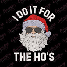 I Do It For The Ho's Christmas Santa Embroidery Design