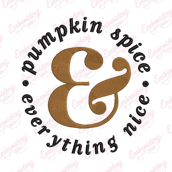 Pumpkin Spice & Everything Nice Thanksgiving Quote Embroidery File
