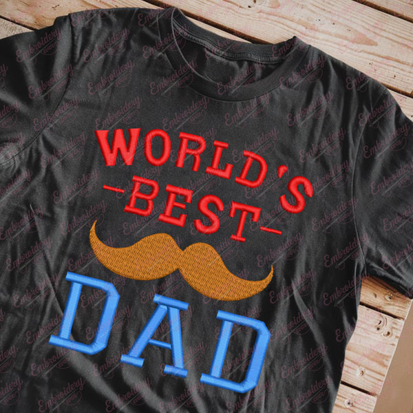 Worlds Best Dad Fathers Day Embroidery Design
