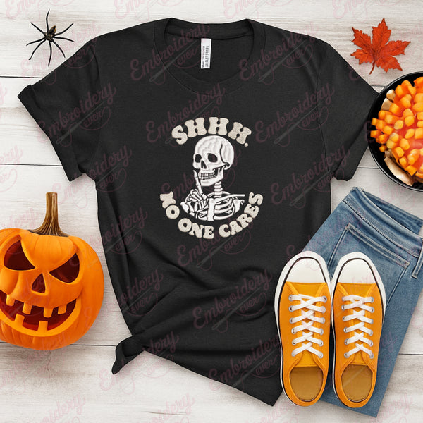 Shhh No One Cares Halloween Embroidery Design