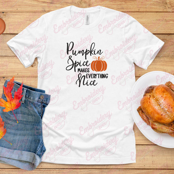 Pumpkin Spice Makes Everything Nice Thanksgiving Embroidery Design