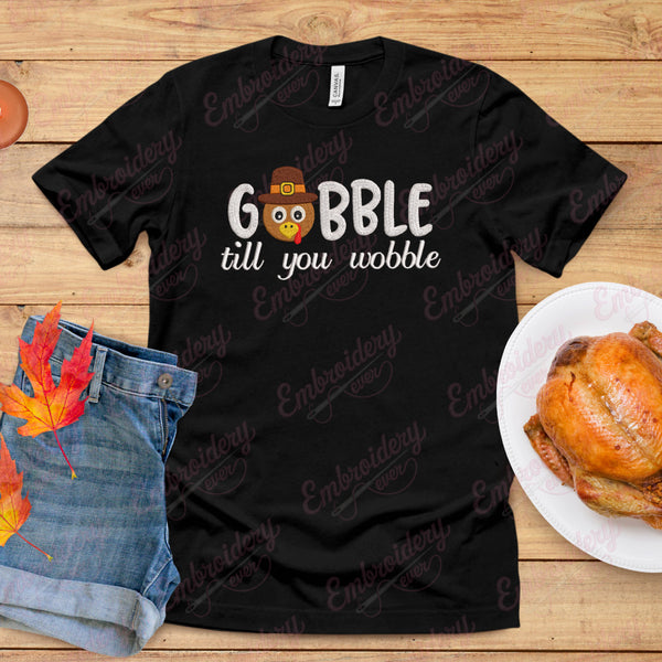 Gobble Til You Wobble Thanksgiving Quote Embroidery Design