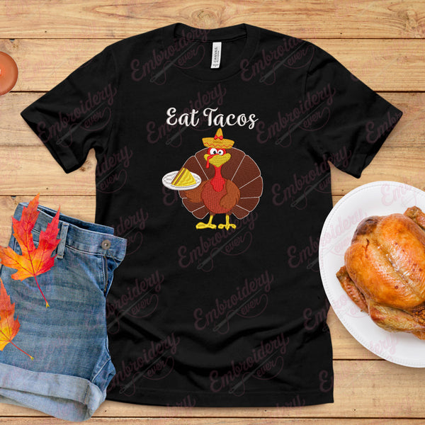 Eat Tacos Thanksgiving Turkey Embroidery Design