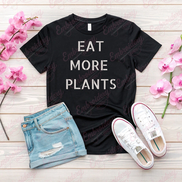Eat More Plants Embroidery Design