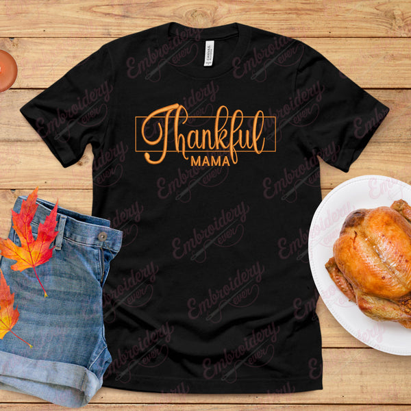 Thanksgiving Thankful Mama Embroidery Design