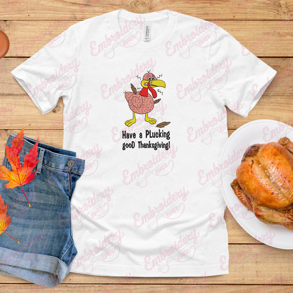 Have A Plucking Good Thanksgiving Embroidery Design
