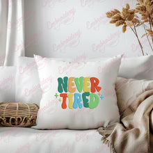 Never Tired Embroidery Design
