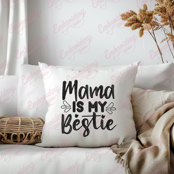 Mama is My Bestie Embroidery Design