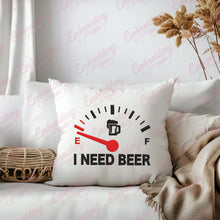 I Need Beer Fuel Gauge Embroidery Design