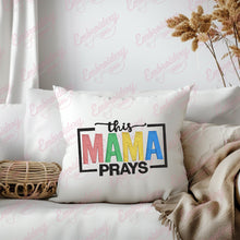 This Mama Prays Embroidery Design