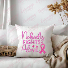 Nobody Fights Alone Breast Cancer Embroidery Design