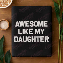 Awesome Like My Daughter Embroidery Design