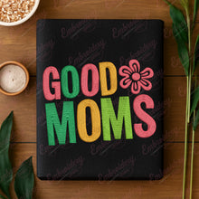 Good Moms Embroidery Design