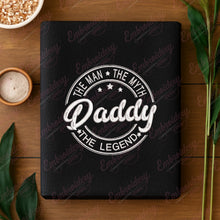 Daddy the Man the Myth the Legend Embroidery Design